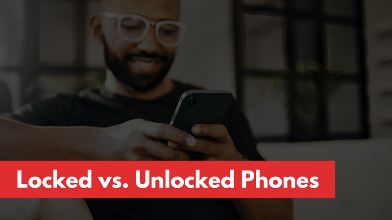 Locked vs. Unlocked Phones: Which Choice is Right for You?